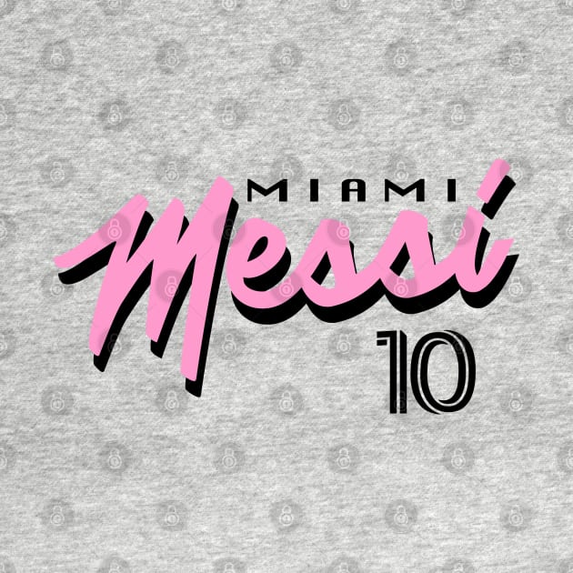 Miami Messi 10, Miami Football Club Design by FanSwagUnltd